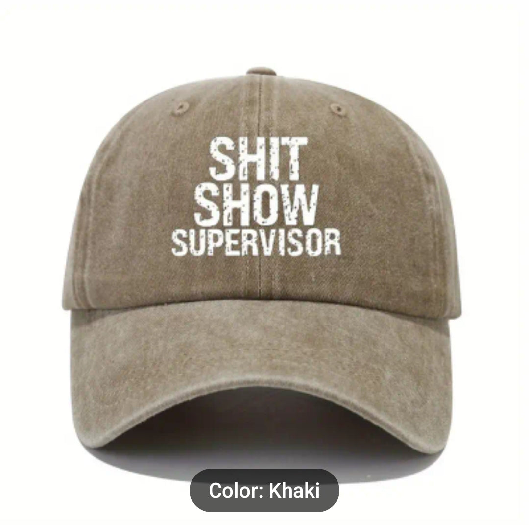 Cap for the person running the show! (Shit show supervisor)
