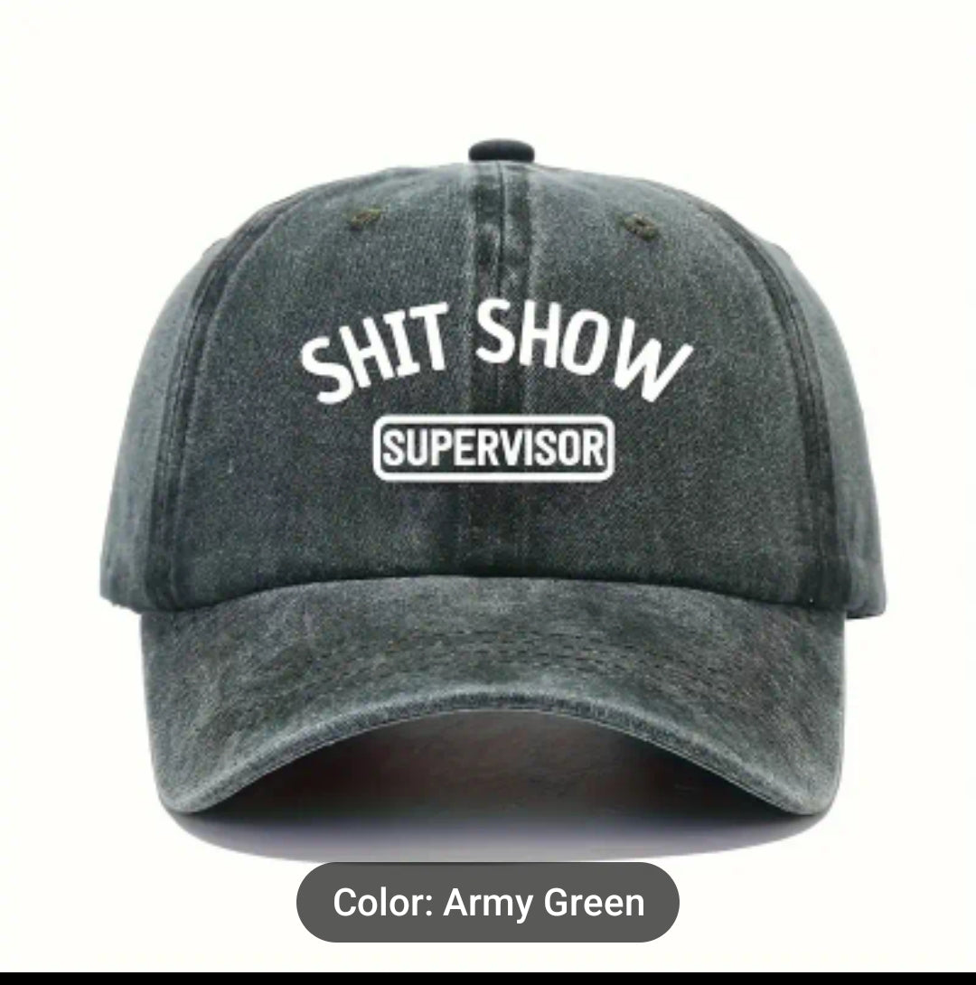 Cap for the person running the show! (Shit show supervisor)