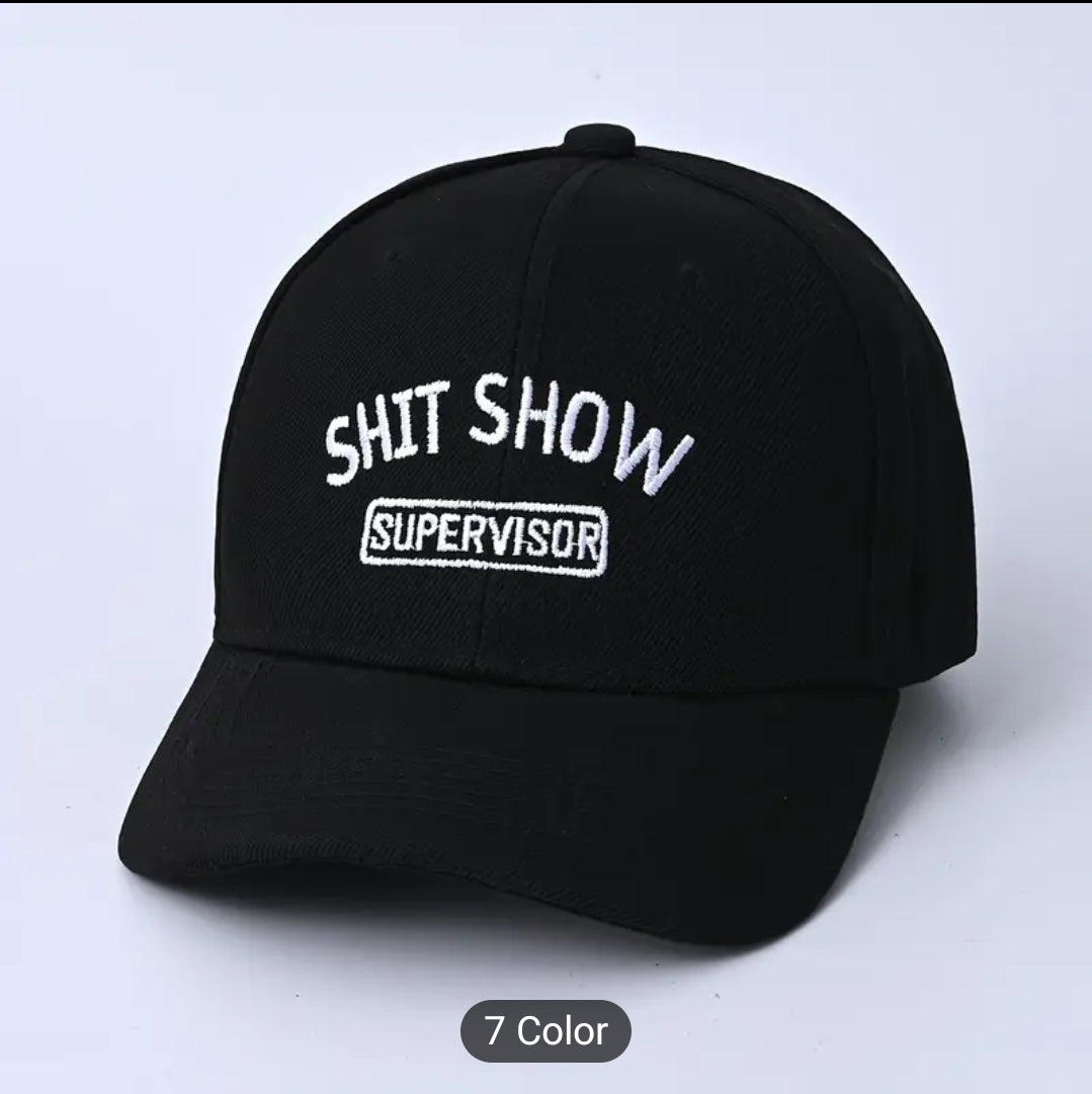 Cap for the person running the show! (Shit show supervisor)