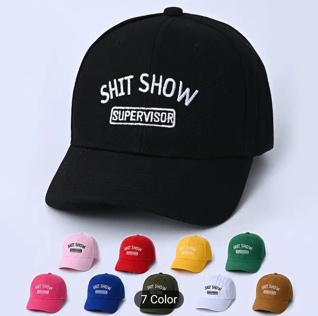 Cap for the person running the show! (Shit show supervisor)