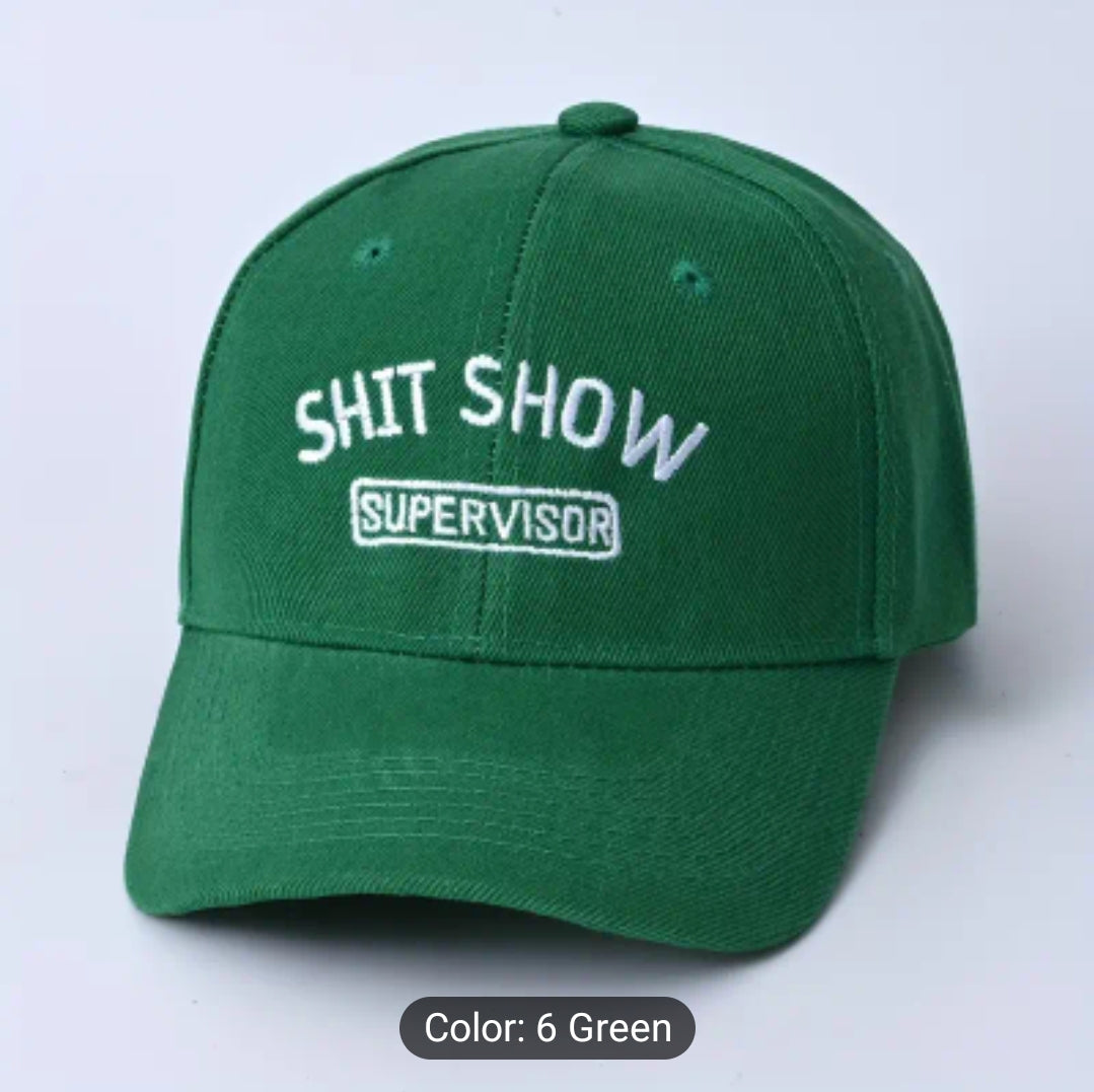 Cap for the person running the show! (Shit show supervisor)