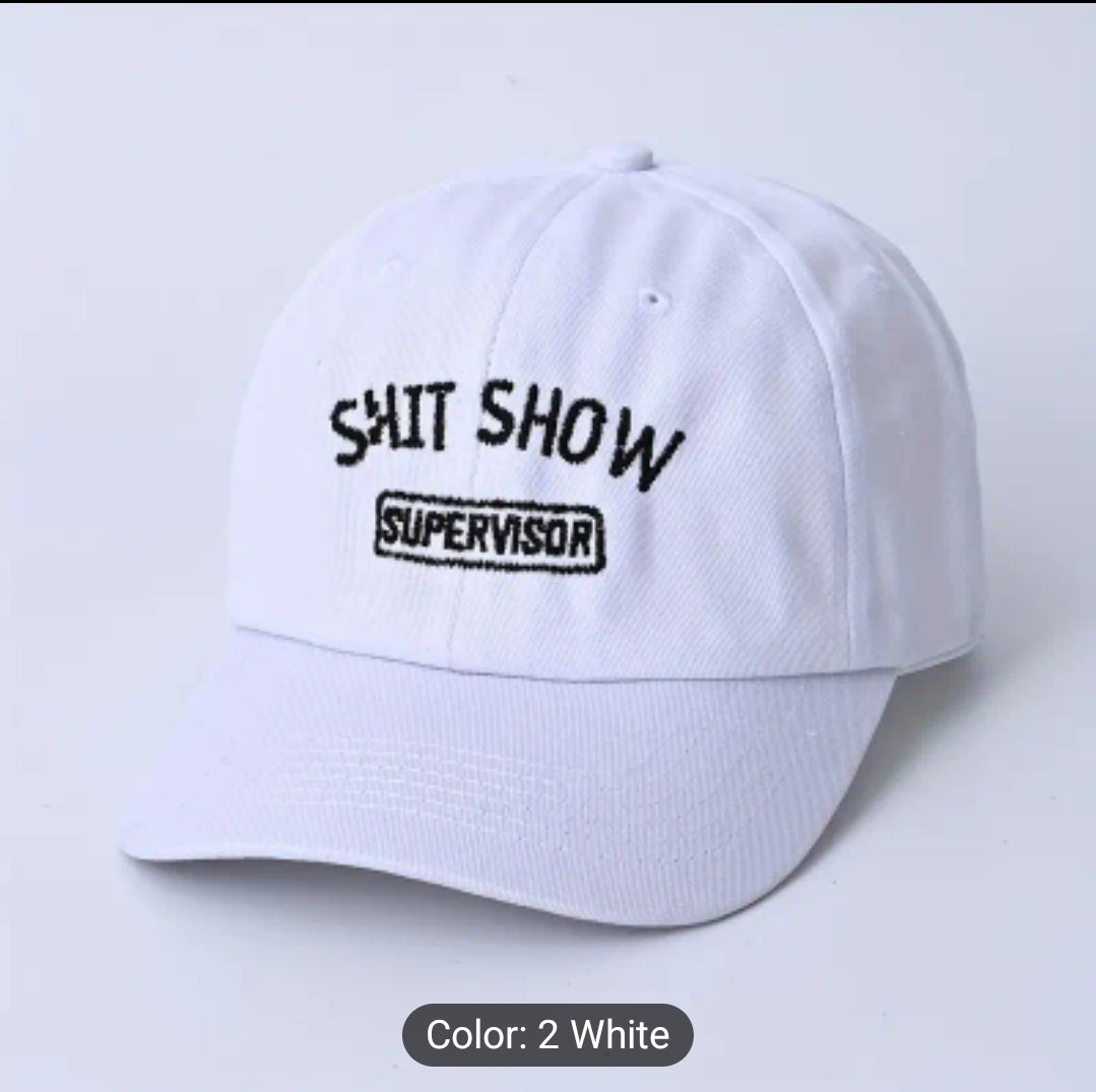 Cap for the person running the show! (Shit show supervisor)
