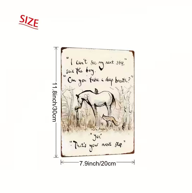 The 'boy, the fox and the horse' inspirational metal sign -  'I can't see my next step'