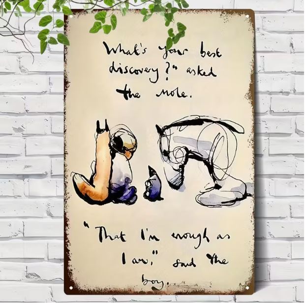 The 'boy, the fox and the horse' inspirational metal sign -  'what's your best discovery?'