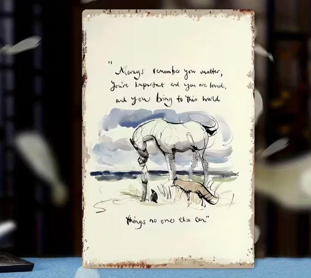 The 'boy, the fox and the horse' inspirational metal sign -  'Always remember'