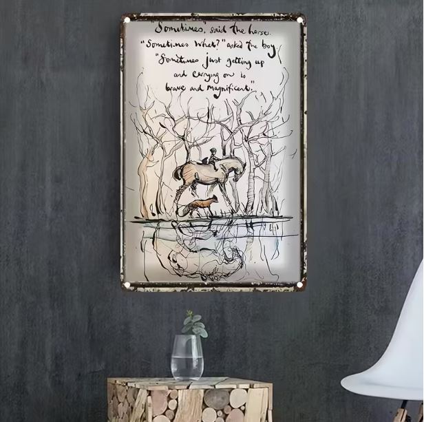 The 'boy, the fox and the horse' inspirational metal sign -  'Sometimes'